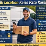 Courier Tracking Tips: Parcel Ki Location Kaise Pata Karein